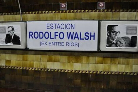 DESDE LA LIBERTAD AVANZA PROPUSIERON ELIMINAR EL NOMBRE RODOLFO WALSH DE LA ESTACIÓN DE SUBTE LÍNEA E